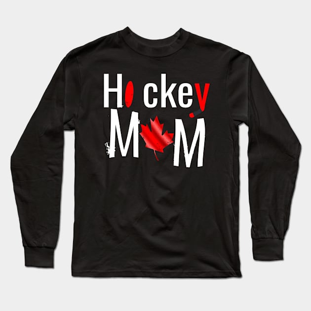 All Canadian Hockey Mom Long Sleeve T-Shirt by M Dee Signs